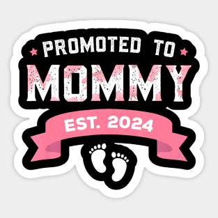 Promoted To Mommy Est 2024 New Mom First Mommy Sticker